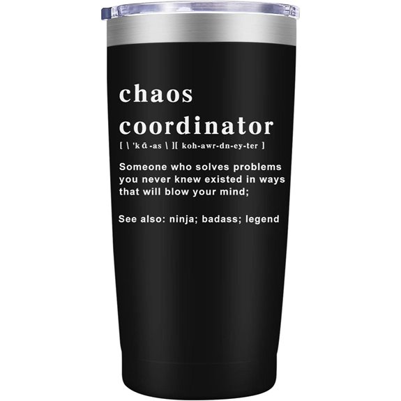 Chaos Coordinator Tumbler Cup for Women